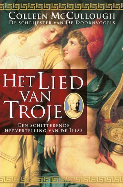 Het lied van Troje - Coleen McCullough (ISBN 9789022524763)