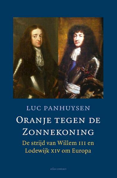 Oranje tegen de Zonnekoning - Luc Panhuysen (ISBN 9789045023298)