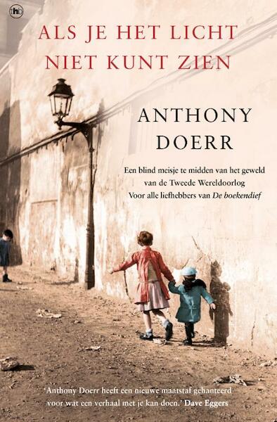 Als je het licht niet kunt zien - Anthony Doerr (ISBN 9789044353471)