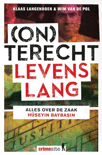 (On)terecht levenslang - Klaas Langendoen, Wim van de Pol (ISBN 9789045211176)