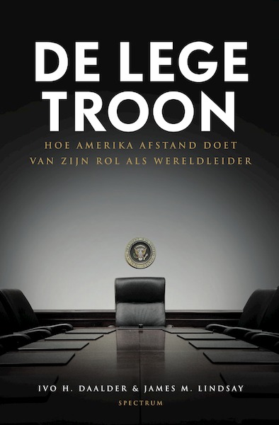 De lege troon - Ivo H. Daalder, James Lindsay (ISBN 9789000366835)