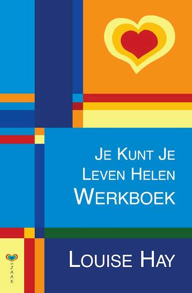 Je kunt je leven helen Werkboek - Louise Hay, Louise L. Hay (ISBN 9789072455376)