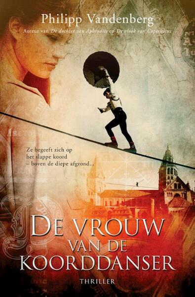 De vrouw van de koorddanser - Philipp Vandenberg (ISBN 9789045201399)