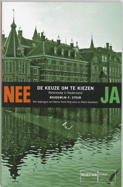 De keuze om te kiezen - B.F. Steur, M.H. Klijnsma (ISBN 9789059015890)