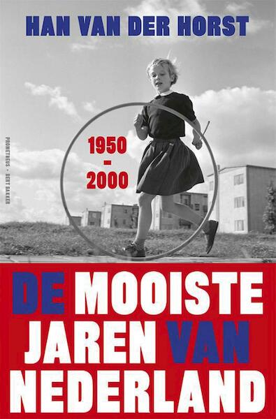 De mooiste jaren van Nederland - Han van der Horst (ISBN 9789035139251)