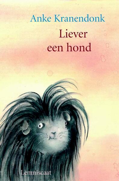 Liever een hond! - A. Kranendonk (ISBN 9789056375317)