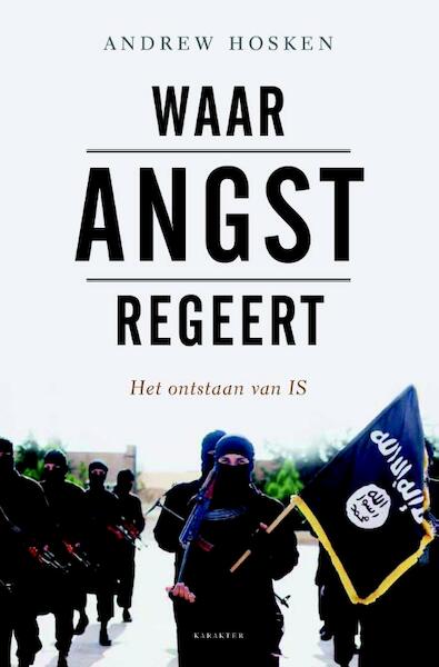 Waar angst regeert - Andrew Hosken (ISBN 9789045211862)