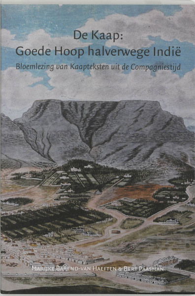De Kaap: Goede Hoop halverwege Indië - (ISBN 9789065506887)