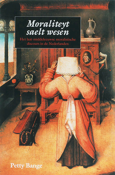 Moraliteyt saelt wesen - P. Bange (ISBN 9789065509611)