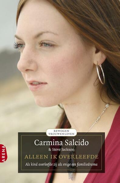 Alleen ik overleefde - Carmina Salcido, Steve Jackson (ISBN 9789089900777)