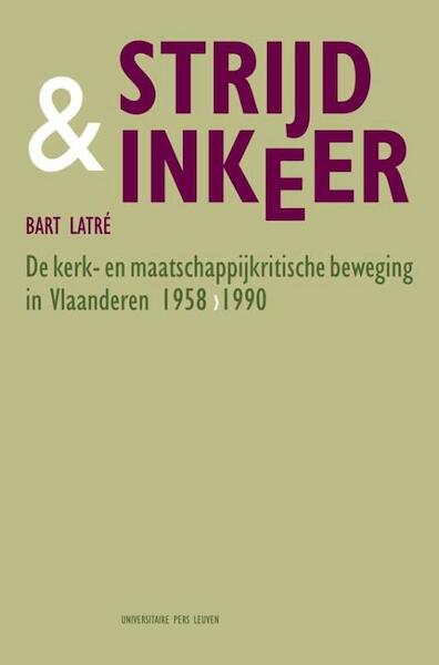 Strijd & inkeer - Bart Latré (ISBN 9789058678928)