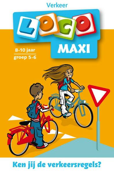 Loco Maxi Ken jij de verkeersregels? 8-10 jaar groep 5-6 Verkeer - Jacqueline de Kok-Hoeksema (ISBN 9789001807368)