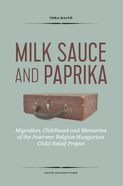 Milk Sauce and Paprika - Vera Hajtó (ISBN 9789462700789)