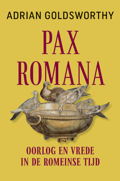 Pax Romana - Adrian Goldsworthy (ISBN 9789401918077)