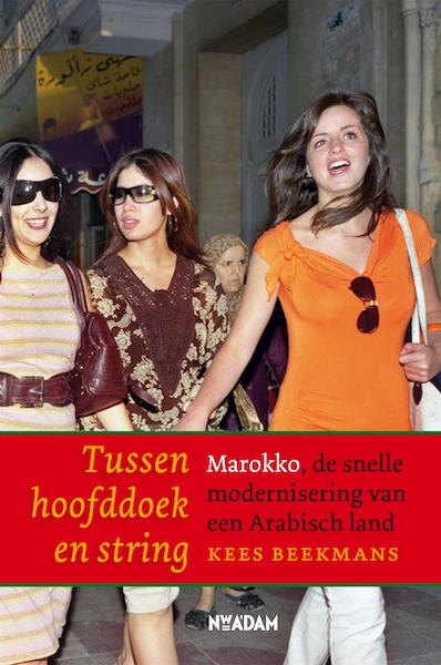 Tussen hoofddoek en string - Kees Beekmans (ISBN 9789046809358)