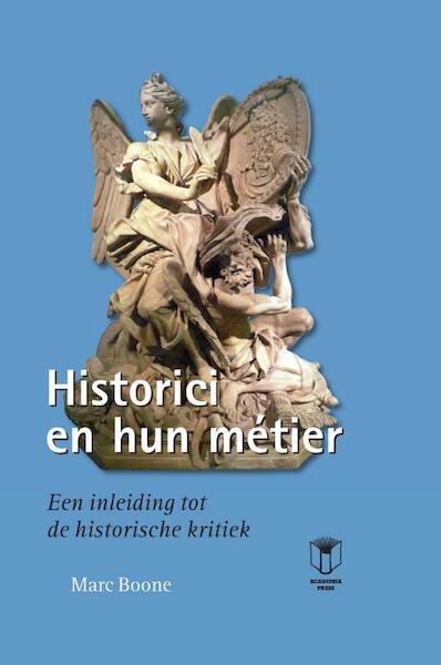 Historici en hun metier - Marc Boone (ISBN 9789038225289)