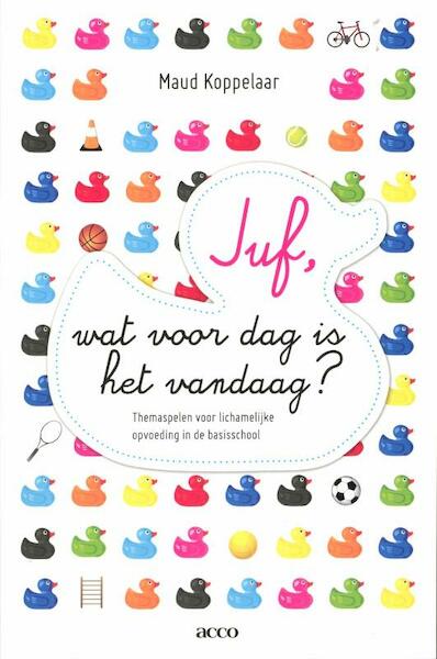 Juf, wat voor dag is het vandaag? - Maud Koppelaar (ISBN 9789033485794)