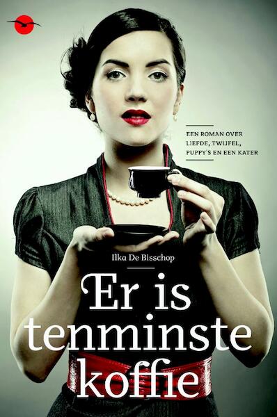 Er is tenminste koffie - Ilka de Bisschop (ISBN 9789057204586)