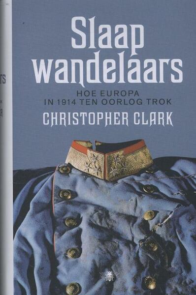 Slaapwandelaars - Christopher Clark (ISBN 9789085424130)