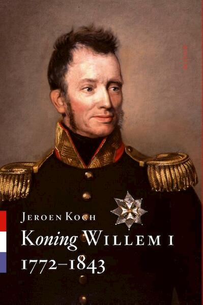 Koning Willem I - Jeroen Koch (ISBN 9789461274830)