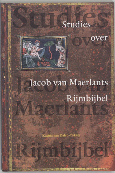 Studies over Jacob van Maerlants Rijmbijbel - K. van Dalen-Oskam (ISBN 9789065502940)