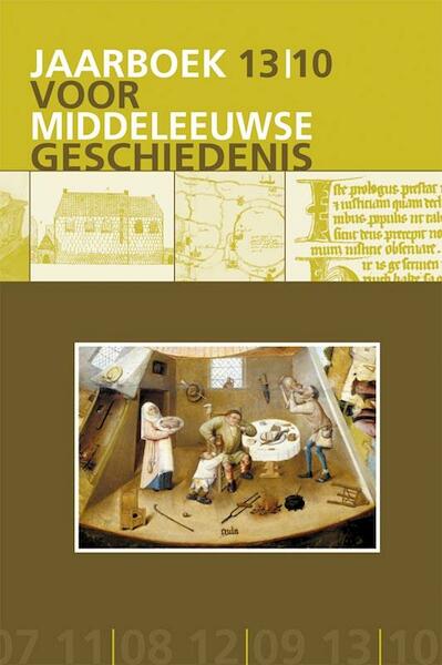 Jaarboek voor Middeleeuwse Geschiedenis = yearbook of the Medieval Low Countries 13 2010 - (ISBN 9789087042127)