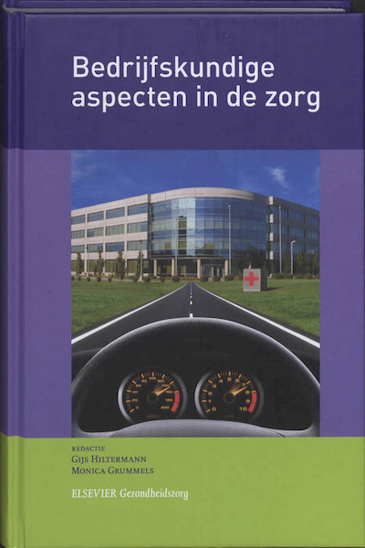 Bedrijfskundige aspecten in de zorg @ - Gijs Hiltermann (ISBN 9789035232464)