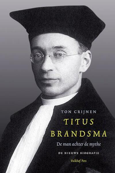 Titus BrandsmA - T. Crijnen (ISBN 9789056252786)