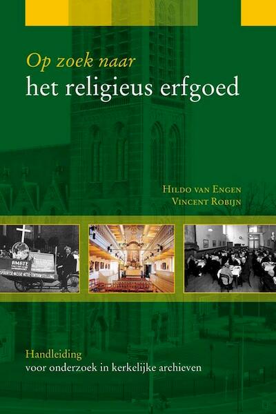 Op zoek naar het religieus erfgoed - H. van Engen, V. Robijn (ISBN 9789087040369)