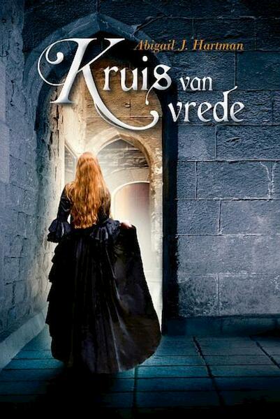 Kruis en vrede - Abigail J. Hartman (ISBN 9789033631061)