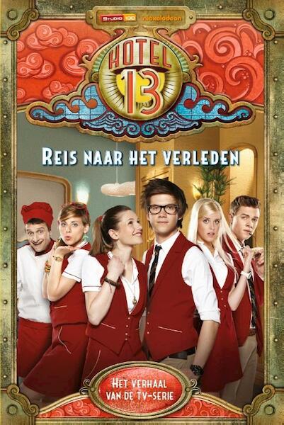 Hotel 13 Reis naar het verleden leesboek - (ISBN 9789059168480)