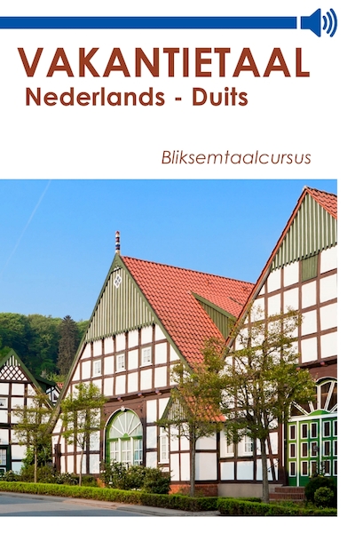 Nederlands-Duits - Vakantietaal.nl (ISBN 9789461490575)