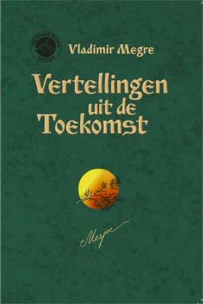 Vertellingen uit de toekomst - Vladimir Megre (ISBN 9789077463307)