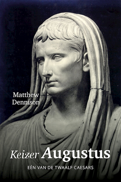 Keizer Augustus - Matthew Dennison (ISBN 9789401914406)