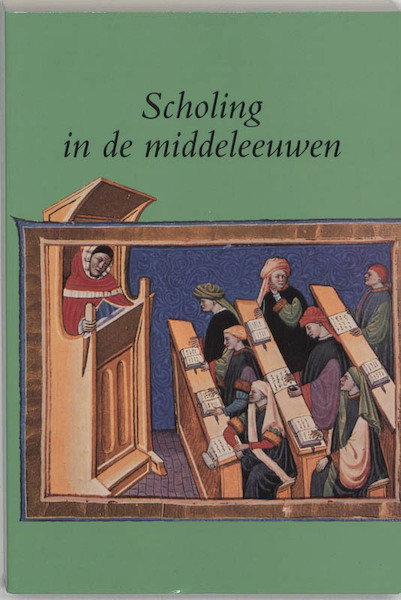 Scholing in de middeleeuwen - (ISBN 9789065502643)