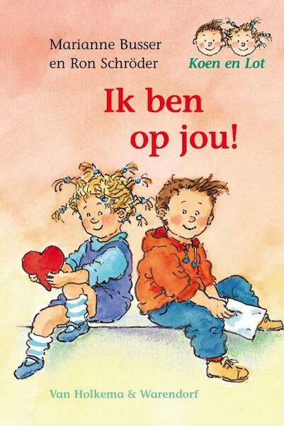 Ik ben op jou! - Marianne Busser, Ron Schröder (ISBN 9789026993701)