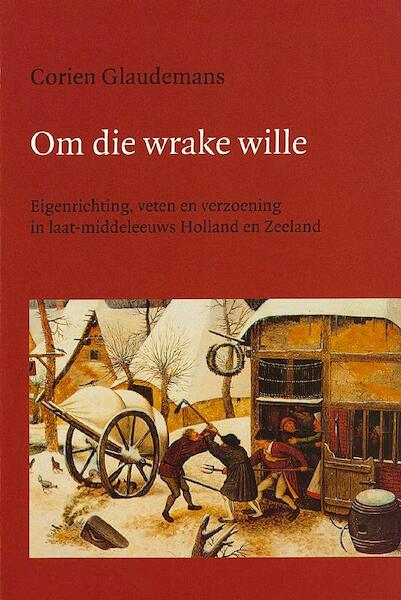 Om die wrake wille - C. Glaudemans (ISBN 9789070403522)
