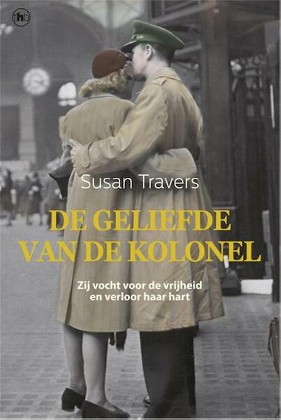 De geliefde van de kolonel - Susan Travers, Wendy Holden (ISBN 9789044341119)