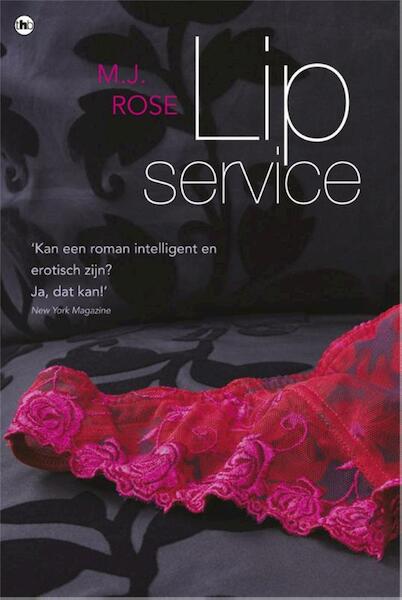 Lip service - M.J. Rose (ISBN 9789044343069)