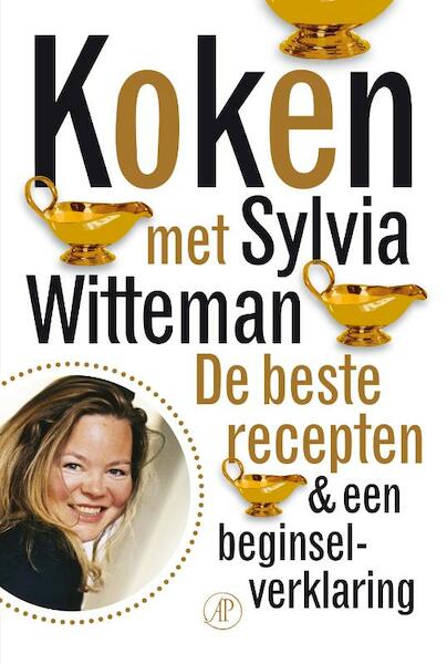 Koken met Sylvia Witteman - Sylvia Witteman (ISBN 9789038897783)