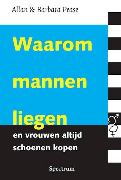 Waarom mannen liegen en vrouwen altijd schoenen kopen - Allan Pease, Barbara Pease (ISBN 9789000335831)