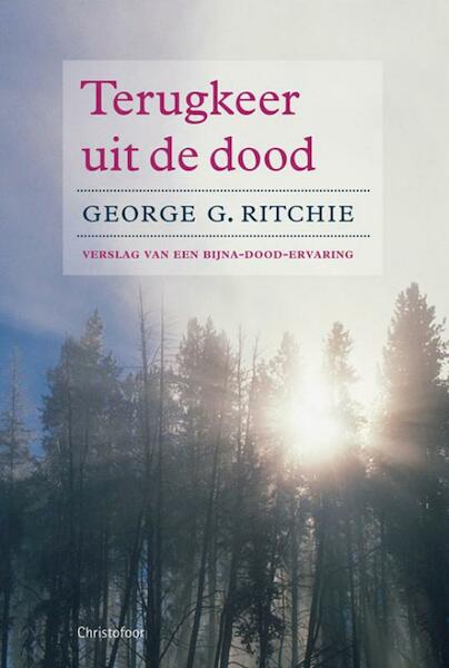 Terugkeer uit de dood - G.G. Ritchie (ISBN 9789060382059)