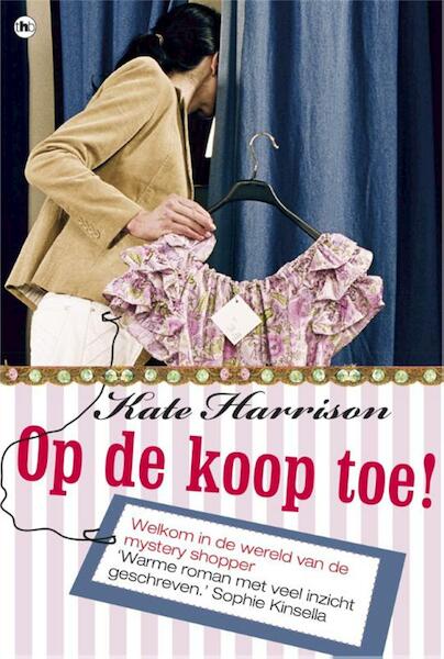 Op de koop toe! - Kate Harrison (ISBN 9789044333145)