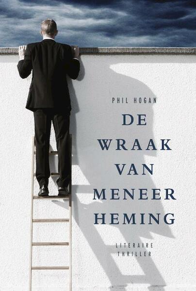 De wraak van meneer Heming - Phil Hogan (ISBN 9789000330430)