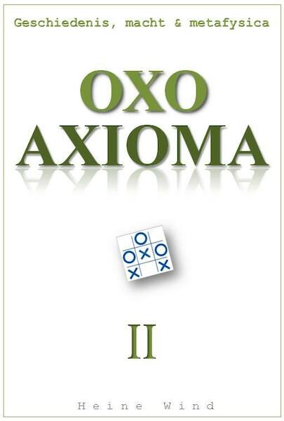OXO Axioma Deel II - Heine Wind (ISBN 9789065233226)