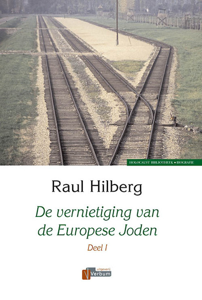 De vernietiging van de Europese Joden 1939-1945 - R. Hilberg (ISBN 9789074274142)