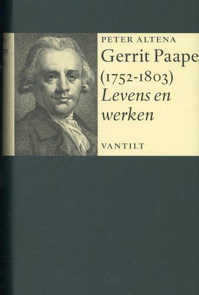 Gerrit Paape (1752-1803) - Peter Altena (ISBN 9789460040641)