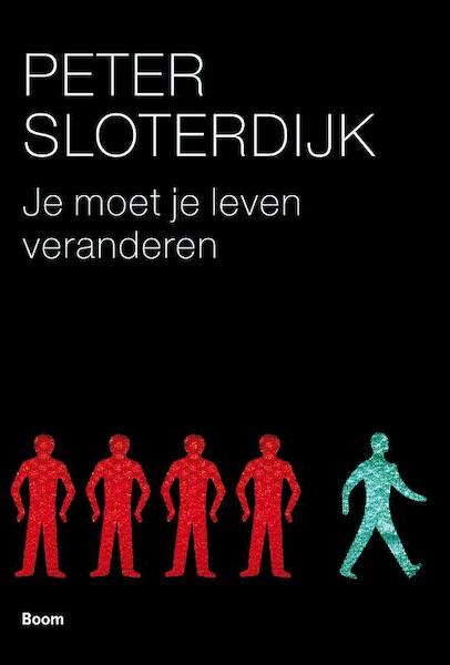 Je moet je leven veranderen - Peter Sloterdijk (ISBN 9789085068440)