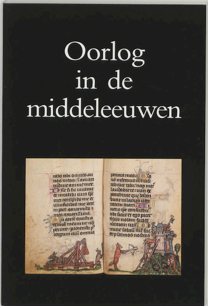 Oorlog in de middeleeuwen - (ISBN 9789065502148)