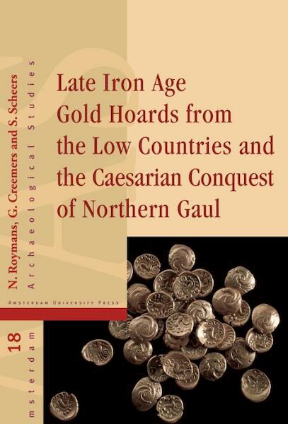 Late Iron Age Gold Hoards from the Low Countries - (ISBN 9789089643490)